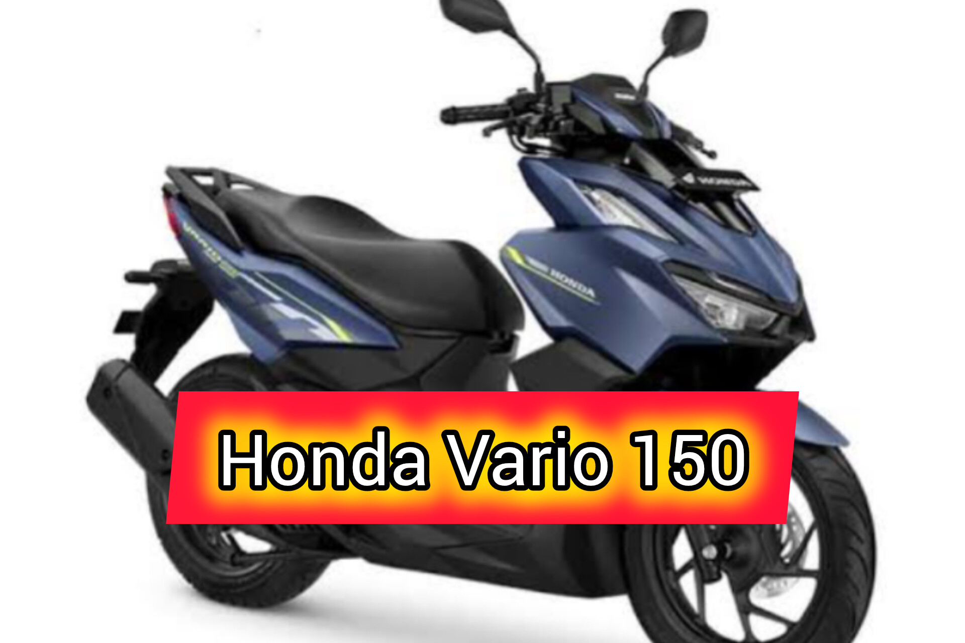 Honda Vario 150: Motor matic Favorit untuk Perjalanan Jauh, Performa Kencang dan Desain yang Stylish