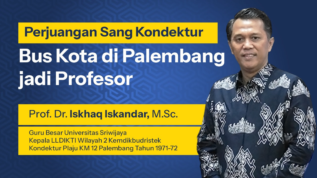 Profil Prof. Iskhaq Iskandar dari Kondektur Bus Kota Palembang Menjadi Guru Besar Universitas Sriwijaya