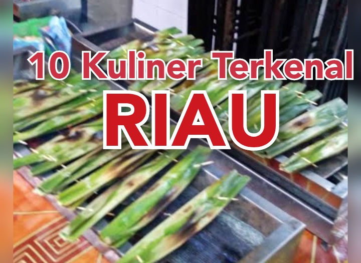 10 kuliner Terkenal Kepulauan Riau, Enak Memikat Selera