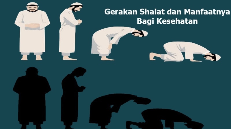 Sudah Tahu Belum, Ini  Benefit dari Gerakan Salat bagi Kesehatan Tubuh