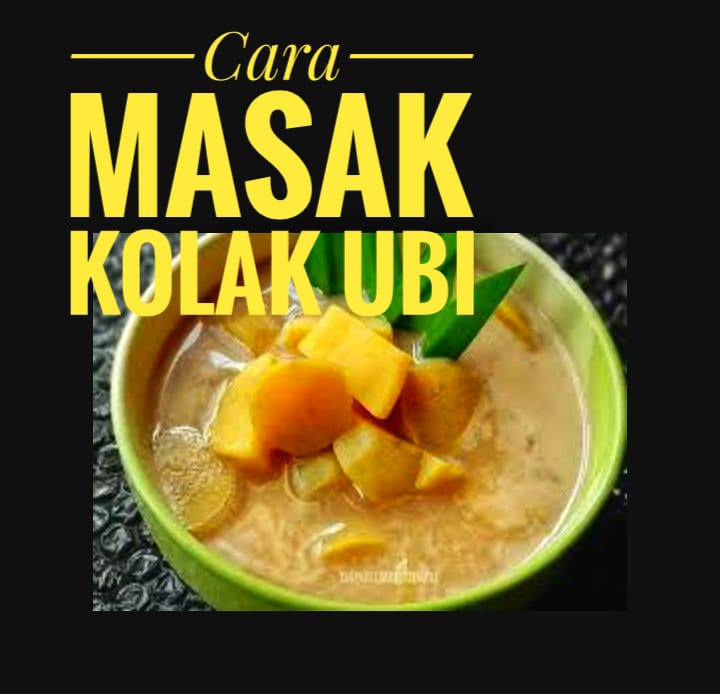 Ini Cara Memasak Kolak Ubi Sederhana yang Cocok untuk Berbuka Puasa