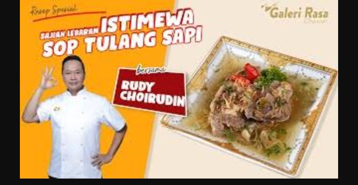 Cobain Resep Sup Tulang Sapi Ala Chef Rudy Ini, Kuah dan Dagingnya Mantap Banget
