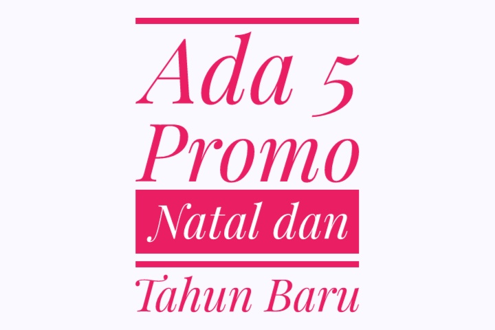 Info Diskon dan Promo Nataru Terbaru, Ada 5 Pilihan Makanan dan Hotel 