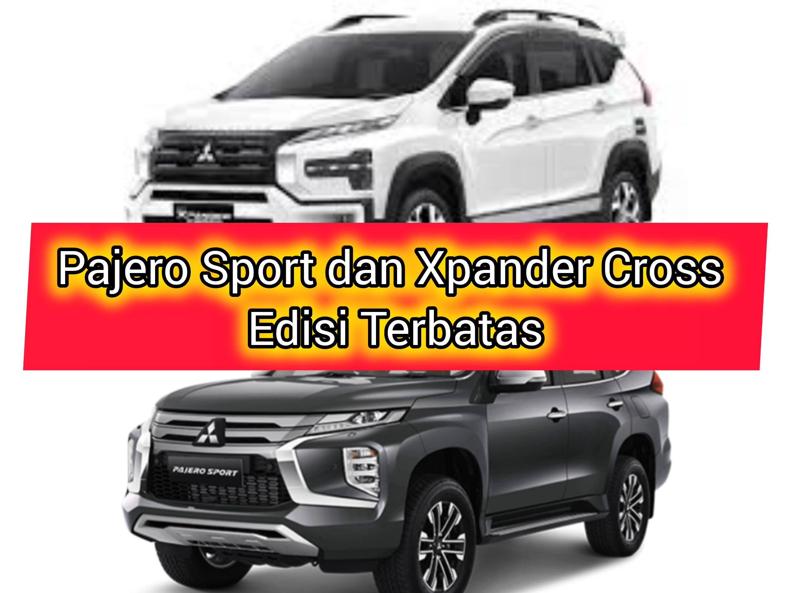 Pajero Sport dan Xpander Cross Edisi Terbatas Akan Dirilis Besok, Berikut Harganya