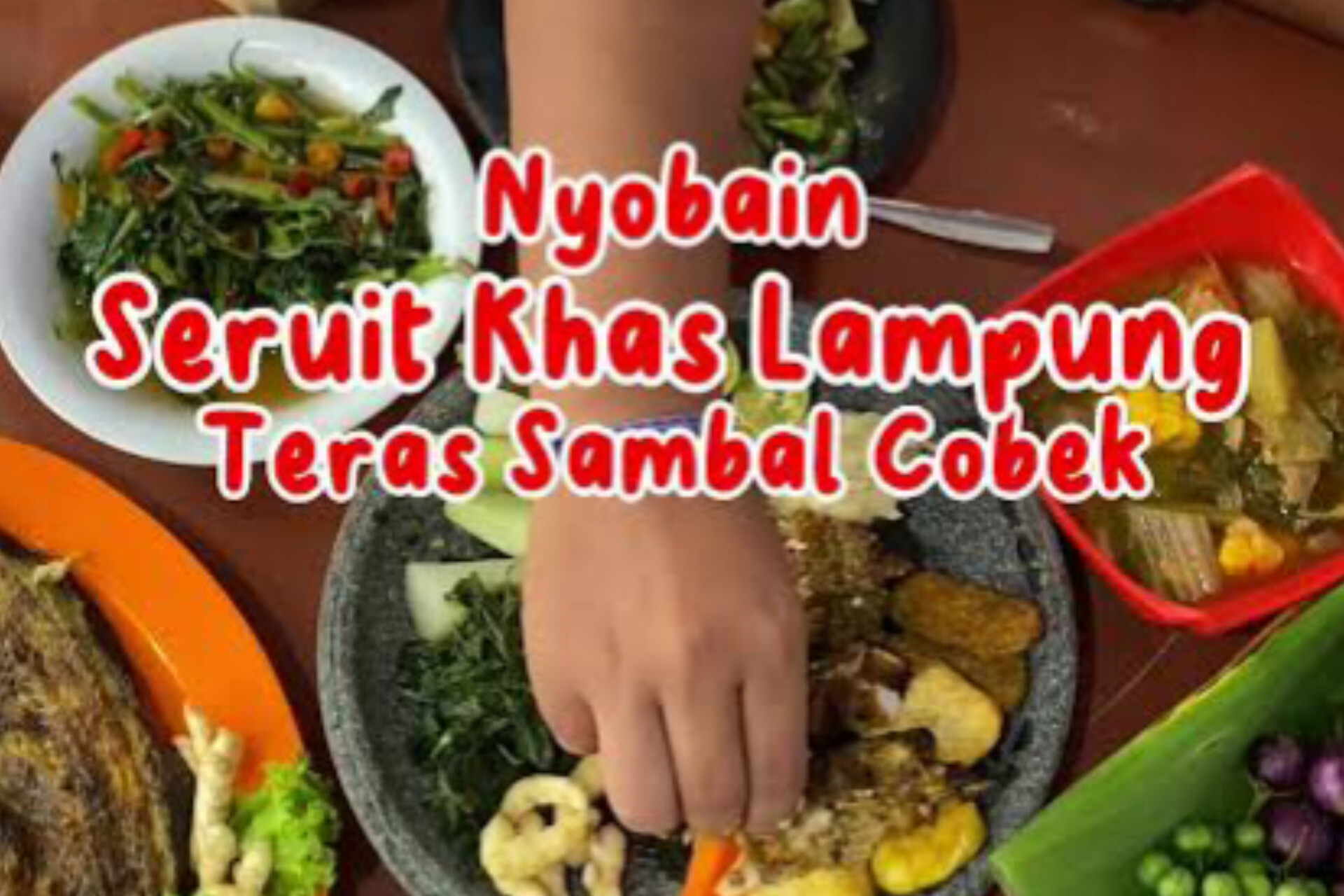 Pecinta Sambal Kumpul, Ini 5 Tempat Makan Dengan Sambal Seruit Khas Lampung yang Pedasnya Bikin Nendang