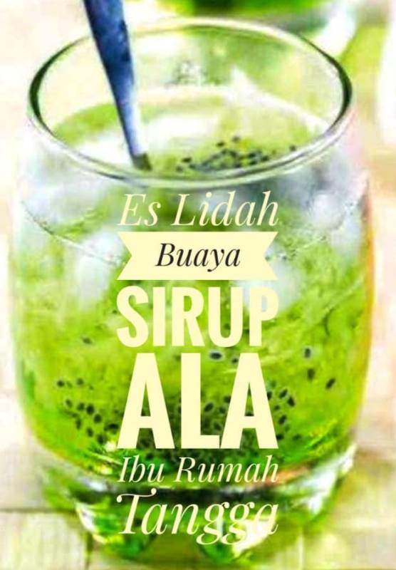 Cara Membuat Minuman Es Lidah Buaya, Sirup Segar Ala Ibu Rumah Tangga 