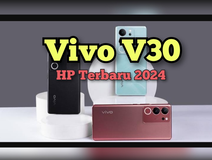 Handphone Vivo V30 Pro Siap Masuk Indonesia, Berikut Spesifikasinya