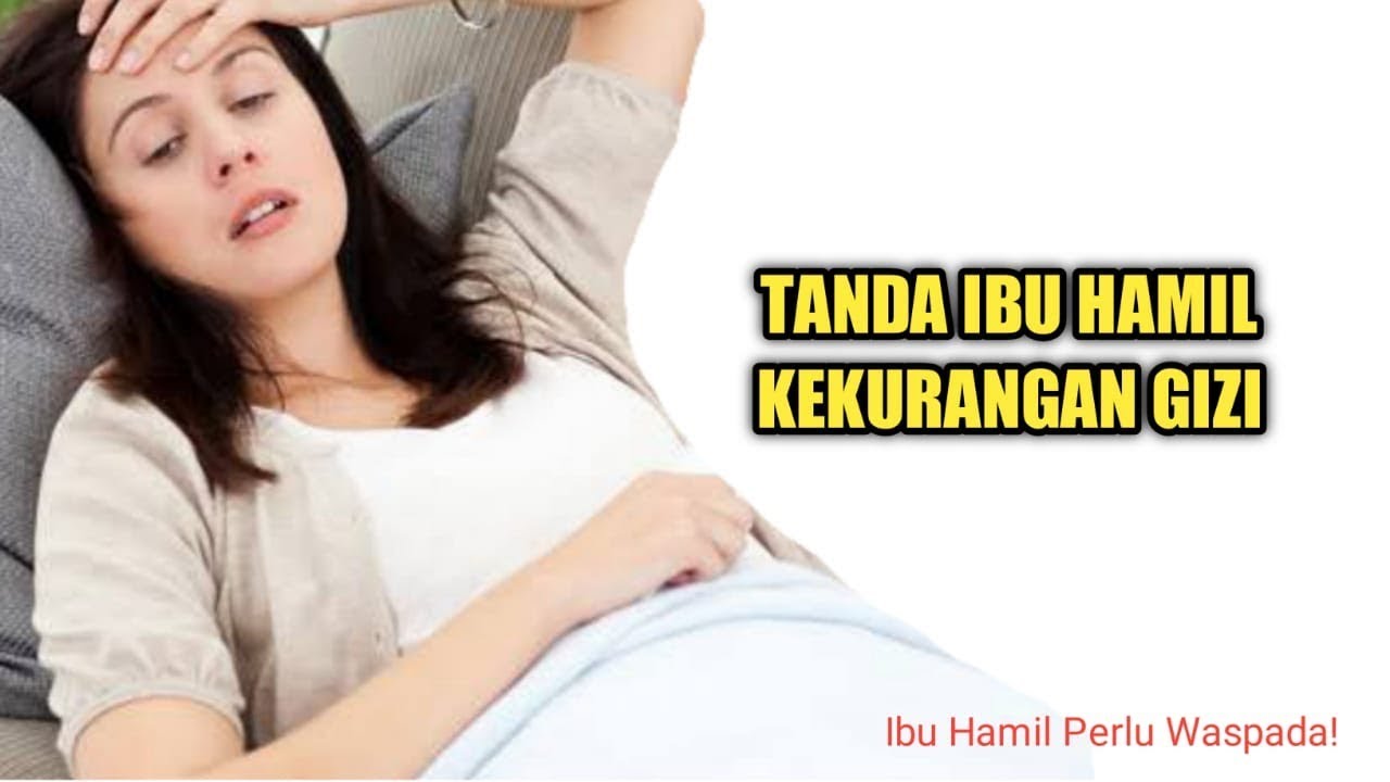 Kurang Gizi Ketika Hamil Bisa Berdampak Pada Tumbuh Kembang Anak, Bahkan Bisa Keguguran