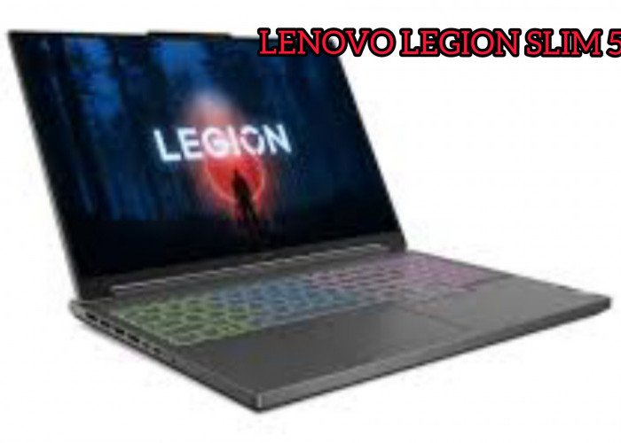 LENOVO LEGION SLIM 5: Spesifikasi Laptop Gaming Elegan Dengan Performa Yang Powerful