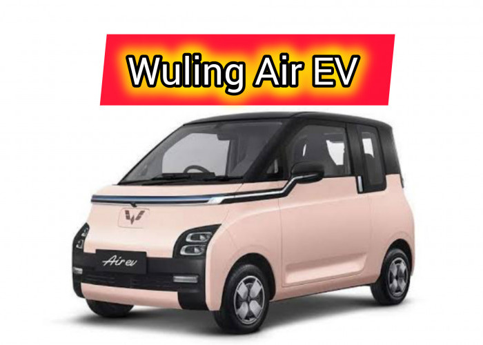 Wuling Air EV: Mobil Listrik Favorit Generasi Z Indonesia, Desain Imut, Mungil dan Warna Cerah