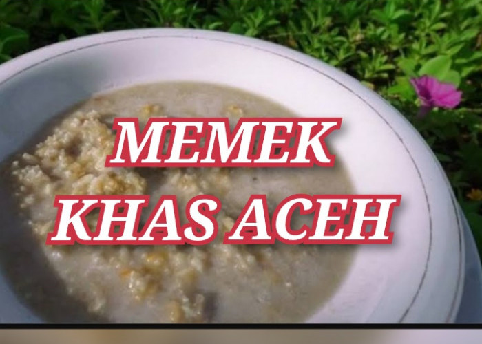Resep Memek, Kuliner Khas Aceh yang Cocok Jadi Menu Buka Puasa