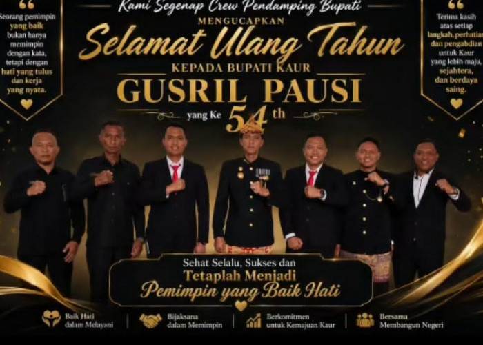 Genap 54 Tahun, Crew Pendamping Bupati Kaur Sampaikan Ucapan Selamat dan Doa untuk Gusril Pausi