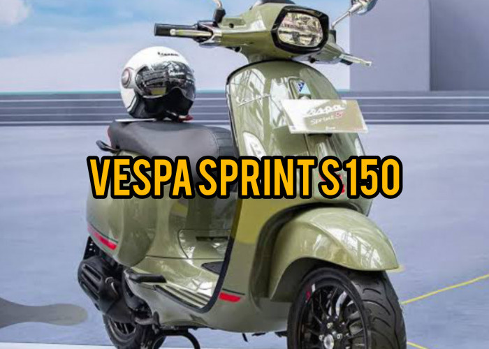 Update Desain dan Tampilan Model Vespa Sprint S 150 Terbaru, Vespa Matic yang Lebih Modern