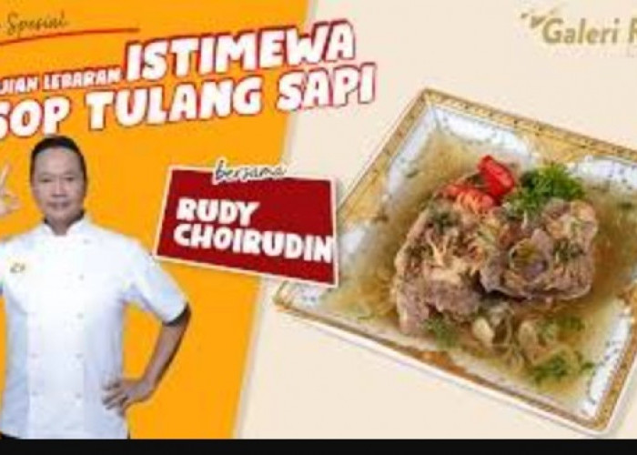 Cobain Resep Sup Tulang Sapi Ala Chef Rudy Ini, Kuah dan Dagingnya Mantap Banget
