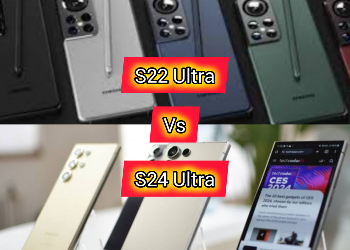 Perbandingan Samsung Galaxy S24 Ultra vs. S22 Ultra : Mending Beli yang Mana?