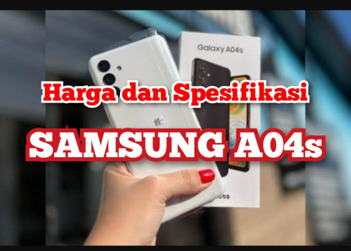 Harga Terbaru Samsung A04s di Januari 2024, ini Spesifikasinya 