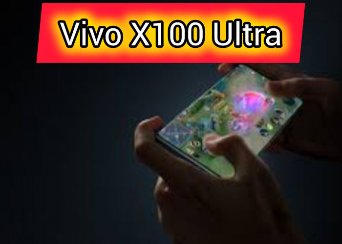 Vivo X100 Ultra Menjadi Jagoan Kamera Smartphone Baru 2024 Saingan Xiaomi 14 Ultra dan Oppo Find X7 Ultra