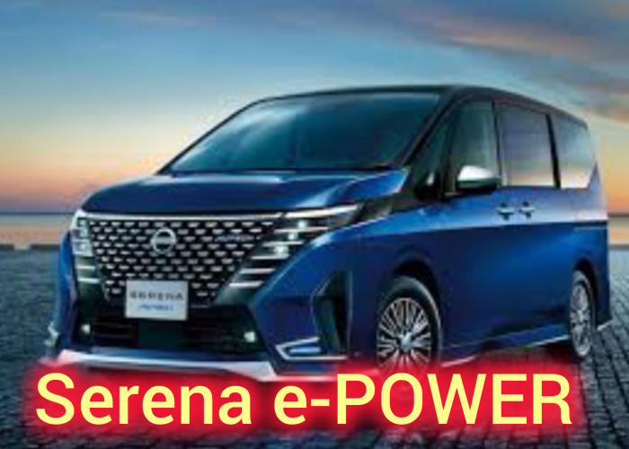 Terbaru Mobil Nissan Serena e-POWER, MPV Pertama di Indonesia Dengan Teknologi e-Power dan Fitur ADAS ProPilot