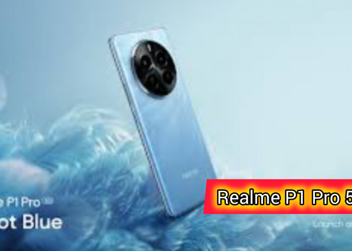 Bocoran Spesifikasi Realme P1 5G, HP Terdepan di Kelasnya dengan Fitur Canggih dan Harga Terjangkau!