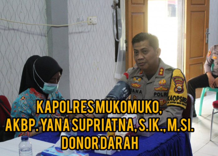 Kapolres Mukomuko, AKBP. Yana Supriatna dan Anggota Donorkan Darah di HUT Bhayangkara, Ini Pesannya