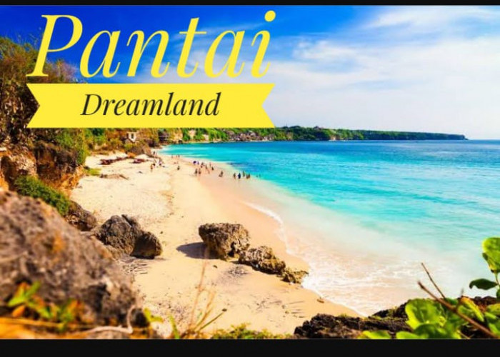 3 Destinasi Wisata Pantai Terkenal di Bali Menyajikan Segala Impian Tentang Keindahan, Bukan Hanya Pantai Kuta