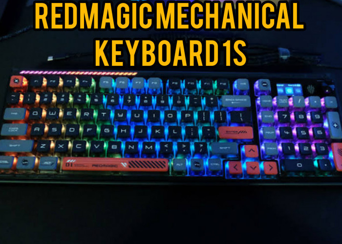 Redmagic Mechanical Keyboard 1S: Menawarkan Berbagai Fitur Khusus Untuk Para Gamer