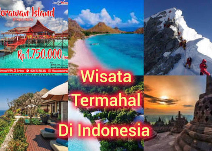 7 Tempat Wisata Paling Mahal di Indonesia Yang Layak Untuk Dikunjungi, Salah Satunya Raja Ampat 