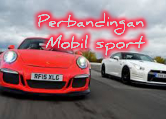 Perbandingan Spesifikasi Porsche 911 dan Nissan GT-R, Mobil Sport Kelas Dunia dengan Teknologi Canggih