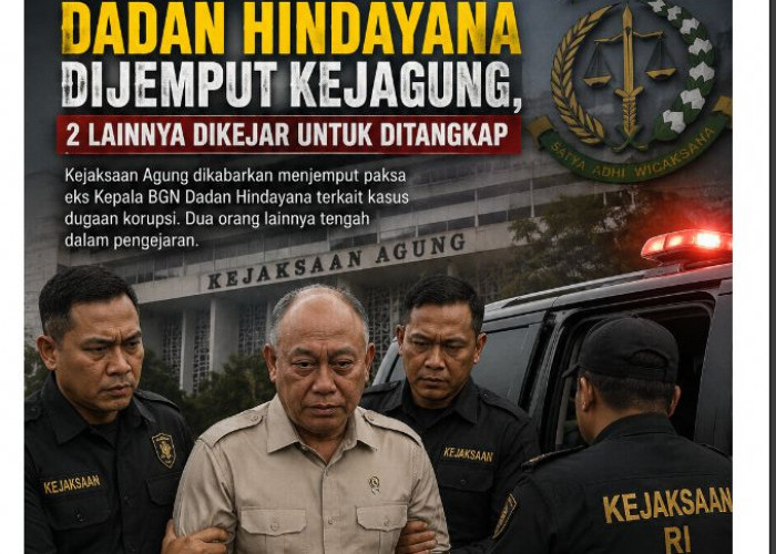 Beredar Informasi Eks Kepala BGN Dadan Hindayana Dijemput Kejagung, Dua Orang Lain Dikabarkan Dalam Pengejaran