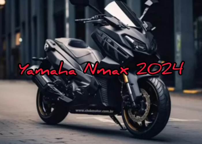 Motor Matic Baru Yamaha Nmax 2024 Lebih Bertenaga dan Desainnya Wuih Elegan Banget Bosku 