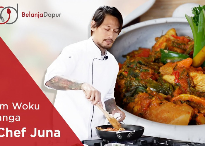 Resep Ayam Woku Daun Kemangi Ala Chef Juna, Menu Buka Puasa yang Banyak Dicari, Rasanya Bikin Nagih!!
