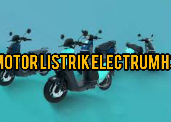 Meluncur Lagi! Motor Listrik Electrum H3 Resmi Dirilis, Harga Mulai Rp 14 Jutaan