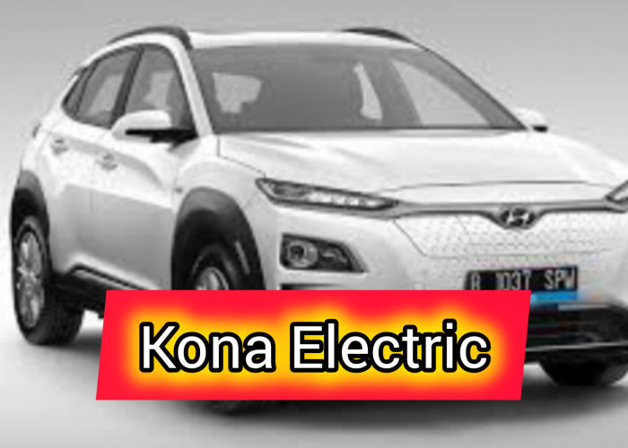 Mobil Baru Hyundai Kona Electric: Harga 400 Jutaan, Jarak Tempuh 514 km 1 Kali Pengisian Daya
